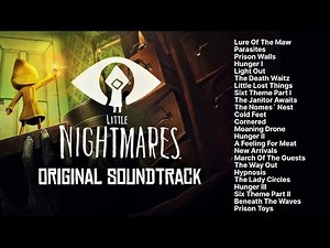 Little Nightmares | Full Original Soundtrack Complete OST with Timestamps | Dark & Atmospheric Music