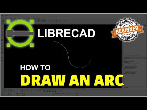 LibreCAD How To Draw An Arc Tutorial