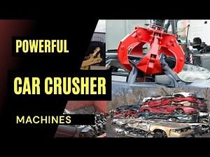 Most Powerful and Strongest Car Crusher Machines | Car Shredder Machines