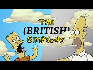 If The Simpsons Were British