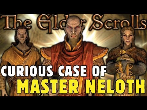 The Curious Case of Master Neloth In Skyrim
