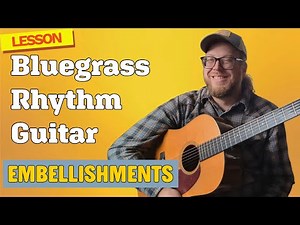 Bluegrass Rhythm Guitar In-depth - Embellishments