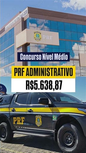 CONCURSO PRF ADMINISTRATIVO 2025: NÍVEL MÉDIO COM SALÁRIO DE R$ 5,6 MIL🟢