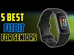 ✅ Top 5 : Best Fitness Trackers for Seniors Review - Which Fitbit Should I Buy 2023