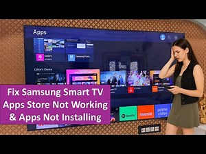 How to Fix Samsung Smart TV Apps Store Not Working & Apps Not Installing
