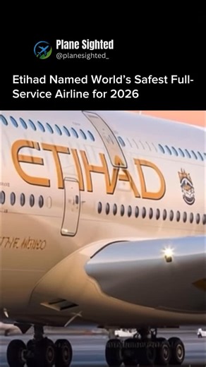 Plane Sighted on Instagram: "Etihad Airways has been named the World’s Safest Full-Service Airline for 2026 by AirlineRatings.com, marking the first time a Gulf carrier tops the global safety rankings—thanks to a young fleet, excellent turbulence management, crash-free history, and low incident rates. ￼ Cathay Pacific, Qantas, Qatar Airways, and Emirates also in the top spots. Would you choose an airline based on safety ranking alone? Drop your thoughts below 👇 #EtihadAirways #WorldsSafestAirli