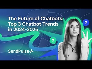 The Future of Chatbots: Top 3 Chatbot Trends in 2024-2025