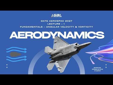 Aerodynamics L-2 | Angular Velocity & Vorticity Explained | GATE AERO 2027 #gateaerospaceengineering