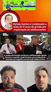 Hytalo Santos is sentenced to more than 11 years in prison for exploiting teenagers.
