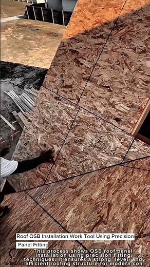 Roof OSB Installation Work Tool Using Precision Panel Fitting #worktool