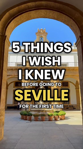 Discover Seville: 5 Essential Tips for First-Time Visitors