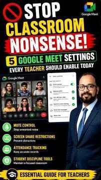 5 Google Meet Settings Every Teacher Must Enable | Stop Classroom Nonsense Instantly!