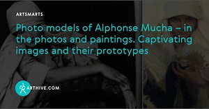 Photo models of Alphonse Mucha – in the photos and paintings. Captivating images and their prototypes