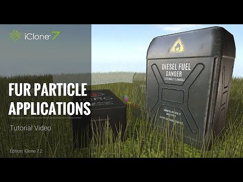 iClone 7.2 Tutorial - Fur Particle Applications