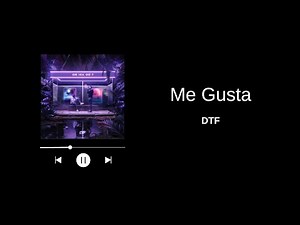Me Gusta - DTF - Bass Boosted