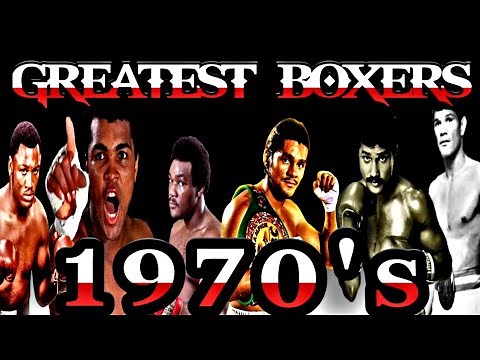 1970s BOXING! TOP 10 GREATEST BOXERS OF 1970s (THE GOLDEN ERA OF HEAVYWEIGHTS)