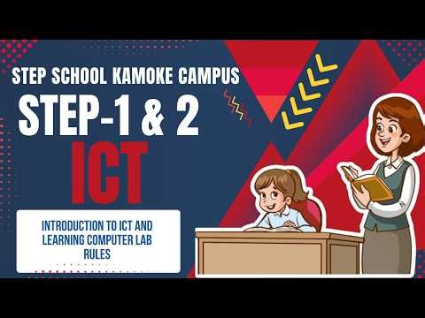STEP 1 & 2| ICT |Introduction To ICT And Learning Computer Lab Rules| STEP SCHOOL KAMOKE CAMPUS