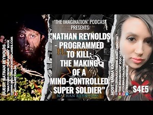 S4E5 | Nathan Reynolds - Programmed to Kill: The Making of a Mind-Controlled Super Soldier