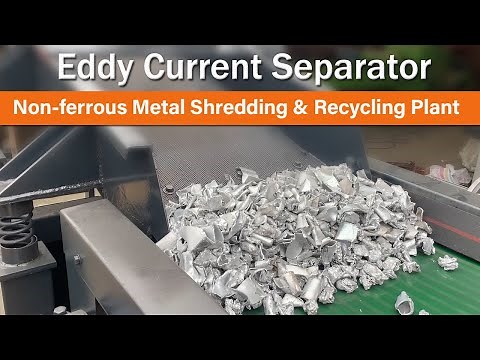 Eddy Current Separator | Non-Ferrous Metal Shredding & Recycling Plant