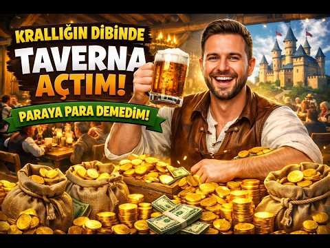 SIFIRDAN ZİRVEYE! KRALLIĞIN EN ZENGİN TAVERNASI 🍺 | Tavern Master