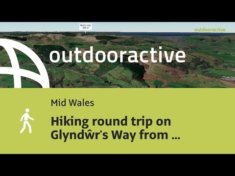 Flyover video: Hiking round trip on Glyndŵr's Way from Afon Dulas via Machynlleth