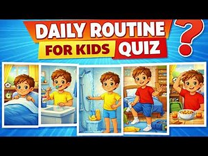 Daily Routine ⏰ Quiz for kids