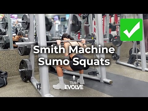 Smith Machine Sumo Squats (Exercise Tutorial + Form Tips) | Team Evolve