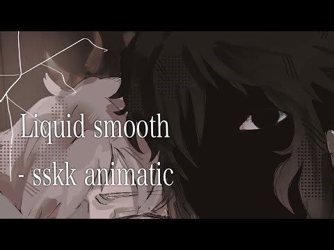 Liquid Smooth - sskk animatic (BSD fanart)