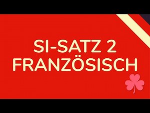 SI SENTENCE TYPE 2 FRENCH - explained quickly & easily (animated) 🇩🇪