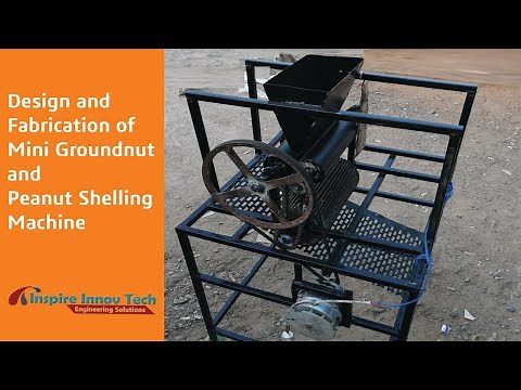 Design and Fabrication of Mini Groundnut & Peanut Shelling Machine