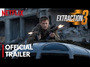 EXTRACTION 3 – Official Trailer (2024) Chris Hemsworth | Netflix