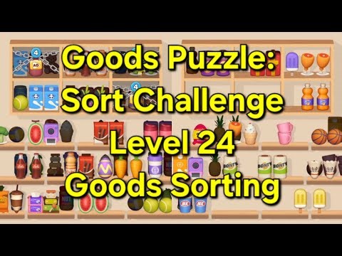 Goods Puzzle: Sort Challenge - Level 24 Goods Sorting