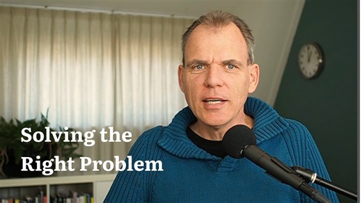 Solving the Right Problem – An Approach to Complex Problem Solving
