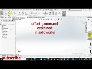 how to use the offset command in solidworks for an absolute beginner