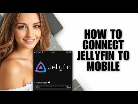 How To Connect Jellyfin To Mobile (Step-By-Step Guide)