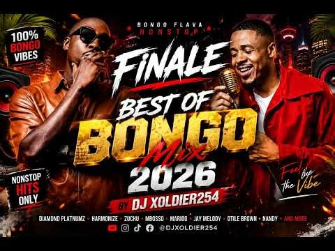 🚀 FINALE – BEST OF BONGO FLAVA 2026 | Hottest East African Hits | DJ XOLDIER254