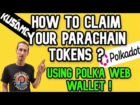 Polkadot & Kusama Crowdloans | How to claim your parachain tokens ?