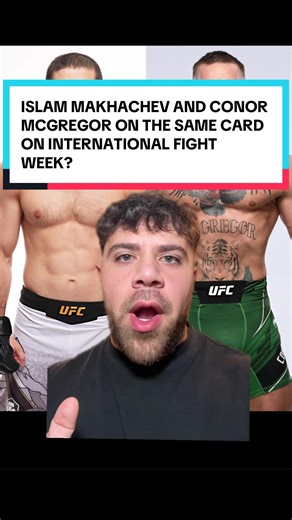 ISLAM MAKHACHEV AND CONOR MCGREGOR ON THE SAME CARD ON INTERNATIONAL FIGHT WEEK? #ufc #mma #foryoupage #fyp #dakkayaps