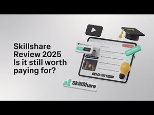 Skillshare Review 2025: Is It Still Worth Paying For?