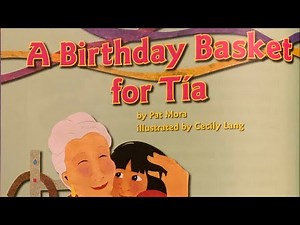 A Birthday Basket for Tía By Pat Mora Read Aloud