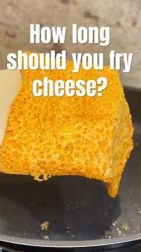 How long should you fry cheddar cheese? #cooking