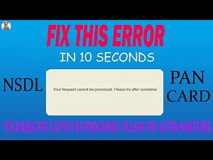 Fix 'your request cannot be processed. please try after sometime' Error in 10 seconds! NSDL Pan Card