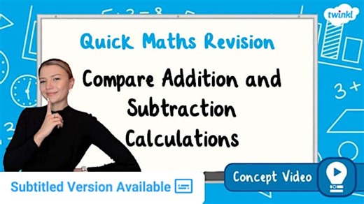 * NEW * Compare Addition and Subtraction Calculations | KS2 Maths Concept Video
