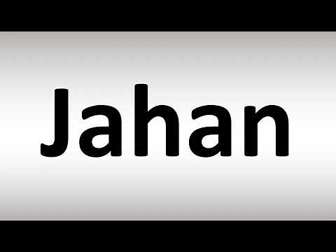 How to Pronounce Jahan