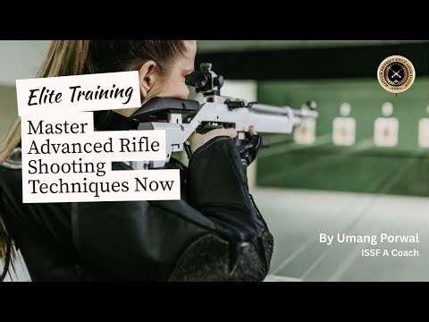 Elite Rifle Training | Master Advanced Shooting Techniques | ISSF Coach Umang Porwal
