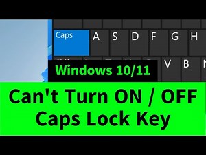 Can't Turn ON / OFF Caps Lock Key in Windows 10 / 11 [how to fix]