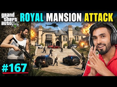 BIGGEST MANSION ATTACK 😱 | GTA 5 Gameplay #167 ROYAL MANSION