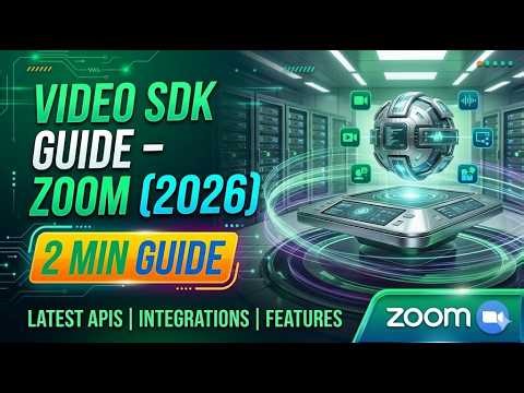 Video SDK Guide – Zoom 2026 2 Min Guide