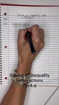 7th 4.6 Solving inequalities with fractions #solvinginequalities