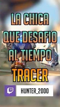 La Chica que Desafió al Tiempo : Tracer 🏃🏻‍♀️🗣️🫵🏻 #overwatch #historia #tracer #dps #fyp